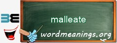 WordMeaning blackboard for malleate